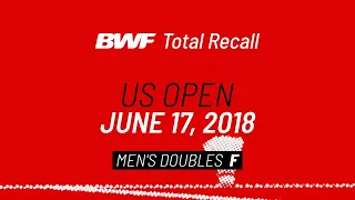 BWF Total Recall | US Open 2018 | Men's Doubles F | BWF 2020