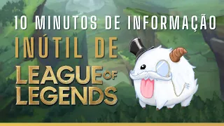 10 minutos de Informação Inútil de League of Legends