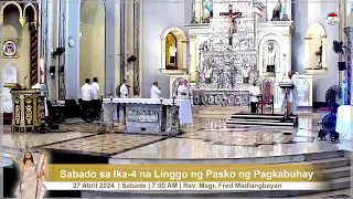 27 ABRIL 2024 (7:00 AM/SABADO) | SABADO SA IKA-4 NA LINGGO NG PASKO NG PAGKABUHAY