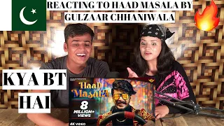GULZAAR CHHANIWALA : HAAD MASALA | PAKISTANIS REACTION |