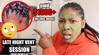 UNPROFESSIONAL AF HAIRSTYLIST played me out of $1000+ 🙄🤬 // LATE NIGHT VENT SESSION