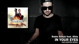 Robin Schulz feat. Alida – In Your Eyes (Van Herpen Remix) [HQ]