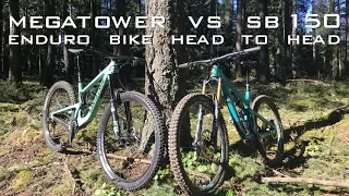 Megatower vs SB150 - Ultimate Enduro Bike?