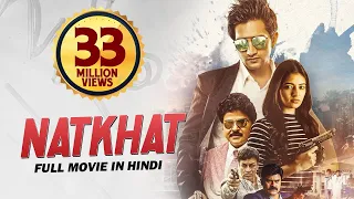 Natkhat Full Hindi Dubbed Movie | Aashish Raj, Rukshar Mir