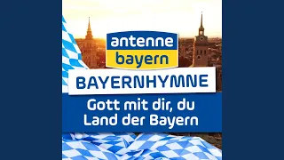 Bayernhymne - Gott mit dir, du Land der Bayern