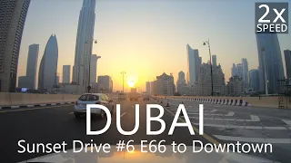4K Sunset Drive in Dubai#6: E66 to Downtown (slower speed and extended version of Sunset Drive #2)