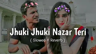 Jhuki Jhuki Nazar Teri ( Slowed & Reverb ) | Udit Narayan | LoFi Song