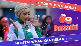 Heesta Waan Ka Helaa | Binti Beelo | Heesaha Banaadiriga ee Bile Media