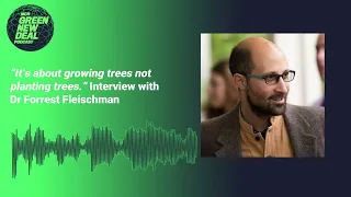 Planting trees wont stop climate change| Interview with Dr Forrest Fleischman