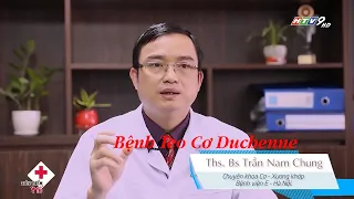 Bệnh teo cơ duchenne những điều cần biết | Bác Sĩ Của Bạn || 2022