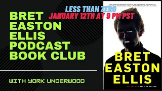 Bret Easton Ellis Podcast Book Club w/ York Underwood