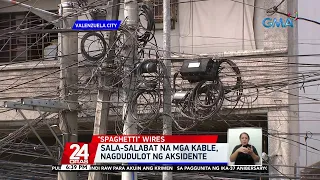 Sala-salabat na mga kable, nagdudulot ng aksidente | 24 Oras