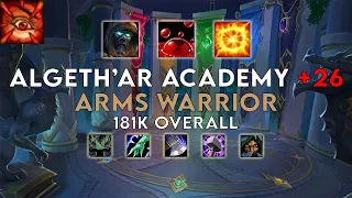 Algeth'ar Academy +26 | Arms Warrior | Season 1 Dragonflight (Tyrannical/Sanguine/Explosive)