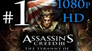 Assassin's Creed 3 : Tyranny of King Washington Walkthrough Part 1 1080p HD - FULL Episode 1