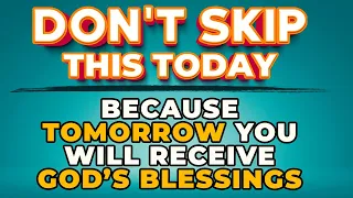 GOD SAYS PLEASE DON'T SKIP THIS TODAY NO MATTER WHAT | Powerful Prayer For Protection And Miracles