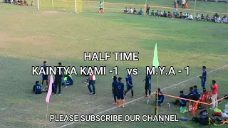 KILLA PRIZE MONEY FOOTBALL TOURNAMENT // 2nd ROUND // KAINTYA KAMI vs M.Y.A...