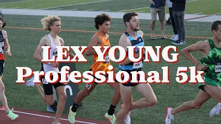 Lex Young Runs 13:43 in the 5k! in a professional Race!