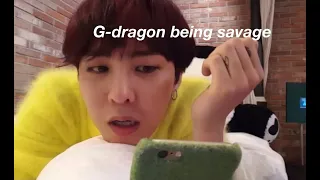 G-dragon being SAVAGE for 5 mins straight