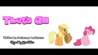 Pony Tales [MLP Fanfic Readings] That's All (slice-of-life / friendship)