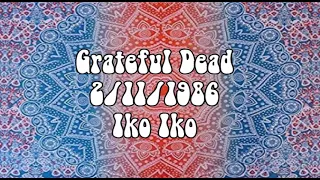 Grateful Dead 2/11/1986 Iko Iko