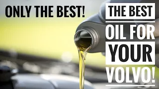 THIS is the *BEST OIL* for your Volvo!