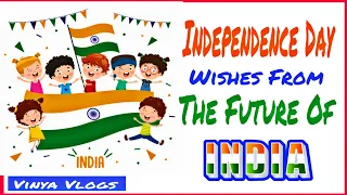 Independence Day |wishes from the proud little Kids| Jai Hind | #independenceday #jaihind