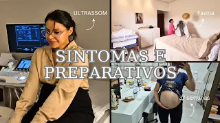 FINAL DA GESTAÇÃO: SINTOMAS PARA O PARTO| ULTRASSOM| MAIS FAXINA 😅 Gravidez Tomáz