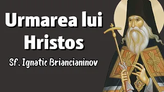 Urmarea lui Hristos – Sf. Ignatie Briancianinov