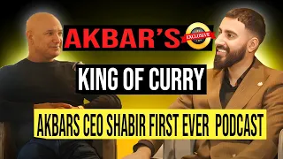 EXCLUSIVE PODCAST - CEO - AKBARS - SHABIR - KING OF CURRY - SECRETS TO SUCCESS