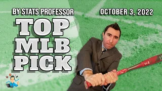 TOP MLB PICK MONDAY OCTOBER 3 (BY UNIVERSITY STATS TEACHER!!!)