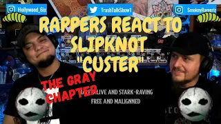 Rappers React To Slipknot "Custer"!!!