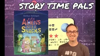 EVEN ALIENS NEED SNACKS by Matthew McElligott | Story Time Pals read to kids | Kids Books Read Aloud