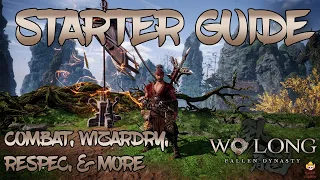 Wo Long: Fallen Dynasty - Starter Guide: Combat, Wizardry, Respec, & More