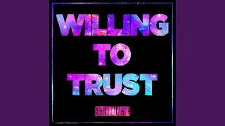 Willing To Trust