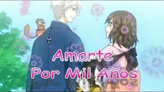 💖💖 Tomoe y Nanami (Amarte por mil años)💖💖 Leer la descripción ; )