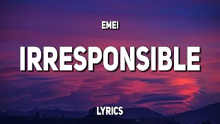 Emei - Irresponsible (Lyrics)