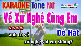 Karaoke || Về Xứ Nghệ Cùng Em - Tone Nữ ( PB 2021 ) Nhạc Sống Duy Tùng