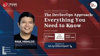 DevOps Indonesia Meetup (ONLINE) - The DevSecOps Approach : Everything You Need to Know