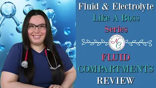 FLUID COMPARTMENTS | FLUID & ELECTROLYTE NCLEX NURSING EXAM LIKE A BOSS SERIES