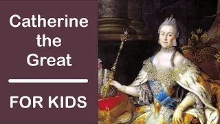 Catherine the Great for Kids