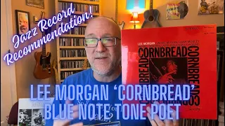 Lee Morgan's 'Cornbread' is Back! A Blue Note Tone Poet Jazz Classic