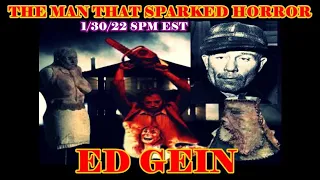 The Man Behind The Horror: ED GEIN