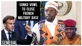 Senegal: Sonko vows to kick out foreign military bases but retain military agreements