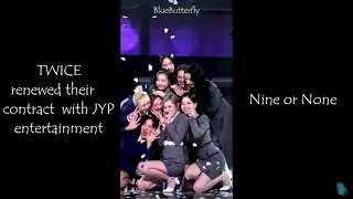 TWICE renewed their contract (NINE OR NONE ❤️)