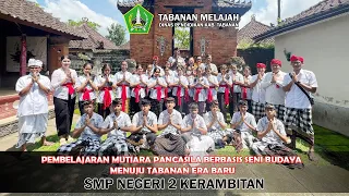 PEMBELAJARAN MUTIARA PANCASILA MENUJU TABANAN ERA BARU - SMP N 2 KERAMBITAN