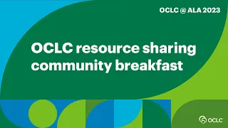 OCLC resource sharing community breakfast