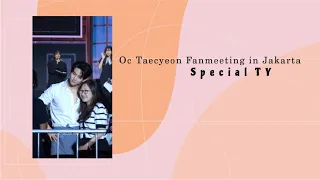 The Luckiest Girl at Ok Taecyeon Fanmeeting in Jakarta - SpecialTY