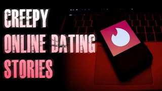 4 TRUE Creepy Online Dating Horror Stories | True Scary Stories