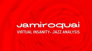 Jamiroquai Virtual Insanity Jazz analysis.