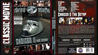 Three 6 Mafia: Choices 2 - The Set-Up (2005)